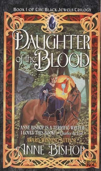 Daughter of the Blood : Black Jewels - Anne Bishop