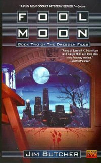 Fool Moon : Dresden Files Series : Book 2 - Jim Butcher