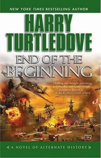 End of the Beginning : Pearl Harbor - Harry Turtledove