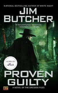 Proven Guilty : Dresden Files Series : Book 8 - Jim Butcher