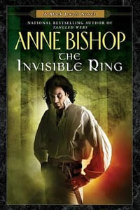 The Invisible Ring : Black Jewels Trilogy - Anne Bishop
