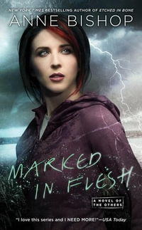 Marked in Flesh : A Novel Of The Others - Anne Bishop