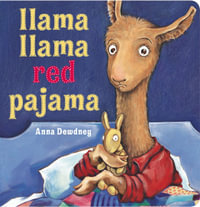 Llama Llama Red Pajama : Llama Llama Series - Anna Dewdney