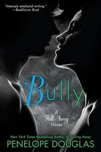 Bully : Fall Away - Penelope Douglas