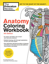Anatomy Coloring Workbook, 4th Edition : An Easier and Better Way to Learn Anatomy - The Princeton Review