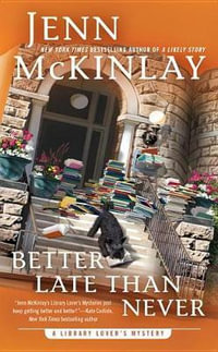 Better Late Than Never : Berkley Prime Crime - Jenn McKinlay