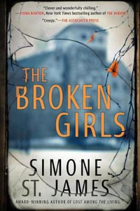 The Broken Girls - Simone St James
