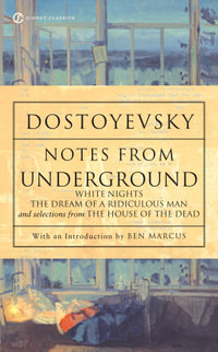 Notes From Underground : 150th Anniversary Edition - Fyodor Dostoyevsky