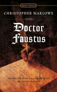 Doctor Faustus : Signet Classics - Christopher Marlowe
