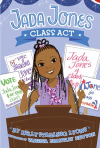 Class Act #2 : Jada Jones - Kelly Starling Lyons