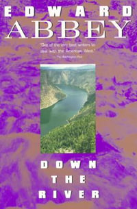 Down the River : Plume - Edward Abbey