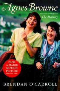 Agnes Browne : Agnes Browne - Brendan O'Carroll