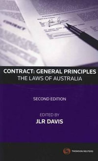 Contract : General Principles - The Laws of Australia, 2nd Edition - Jim Davis