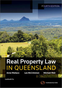 Real Property Law in Queensland : 4th Edition - Anne Wallace