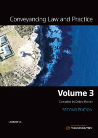 Conveyancing Law and Practice Volume 3 : 2nd Edition - Debra Ronan