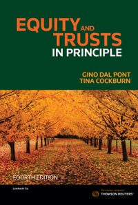 Equity and Trusts : 4th Edition - In Principle - Gino Dal Pont