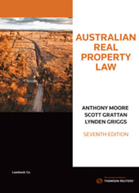 Australian Real Property Law : 7th edition - Anthony Moore