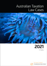 Australian Taxation Law Cases 2021 - Kerrie Sadiq