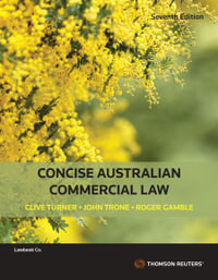 Concise Australian Commercial Law : 7th Edition - Clive Turner