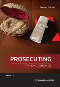 Prosecuting : 2nd Edition - Raymond Gibson