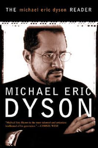The Michael Eric Dyson Reader - Michael Dyson