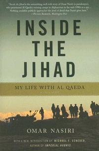 Inside the Jihad : My Life with Al Qaeda - Omar Nasiri
