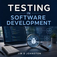 Testing in Software Development for Beginners - Jim D Johnston