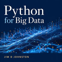 Python for Big Data - Jim D Johnston