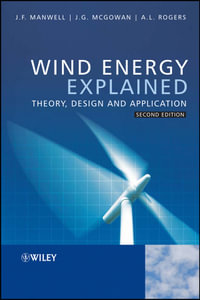 Wind Energy Explained : Theory, Design and Application - James F. Manwell