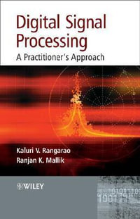 Digital Signal Processing : A Practitioner's Approach - Kaluri V. Rangarao