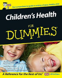 Children's Health For Dummies : For Dummies - Katy Holland