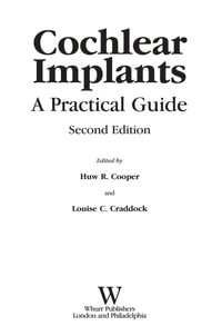 Cochlear Implants : A Practical Guide - Huw Cooper
