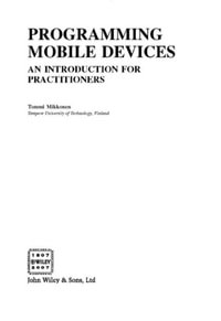 Programming Mobile Devices : An Introduction for Practitioners - Tommi Mikkonen