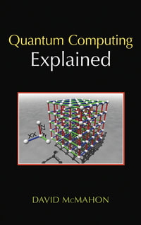 Quantum Computing Explained : IEEE Press - David McMahon