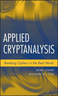 Applied Cryptanalysis : Breaking Ciphers in the Real World - Mark Stamp