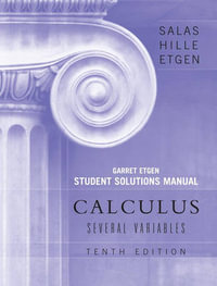 Student Solutions Manual to accompany Calculus : 10th Edition - Several Variables (Chapters 13 - 19) - Saturnino L. Salas