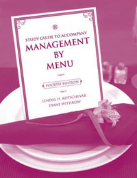 Management by Menu, 4e Study Guide - Lendal H. Kotschevar