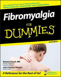 Fibromyalgia For Dummies : 2nd Edition - Roland Staud