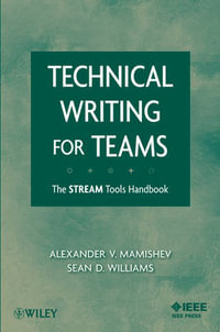Technical Writing for Teams : The STREAM Tools Handbook - Alexander Mamishev