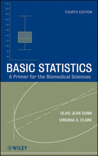 Basic Statistics : A Primer for the Biomedical Sciences - Olive Jean Dunn