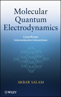 Molecular Quantum Electrodynamics : Long-Range Intermolecular Interactions - Akbar Salam