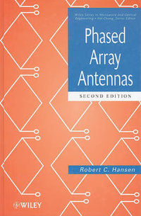 Phased Array Antennas : Wiley Series in Microwave and Optical Engineering - Robert C. Hansen