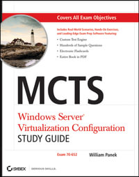 MCTS Windows Server Virtualization Configuration Study Guide : Exam 70-652 - William Panek