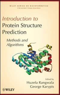 Protein Structure Methods and Algorithms : Methods and Algorithms - Huzefa Rangwala
