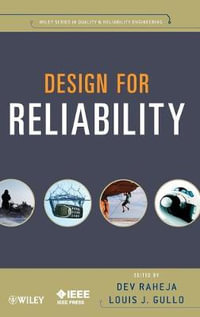 Design for Reliability : Quality and Reliability Engineering Series - Dev G. Raheja
