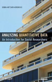 Analyzing Quantitative Data : An Introduction for Social Researchers - Debra Wetcher-Hendricks
