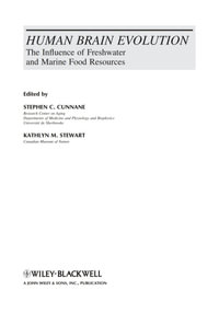 Human Brain Evolution : The Influence of Freshwater and Marine Food Resources - Stephen Cunnane