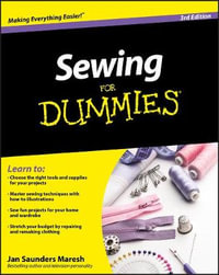 Sewing For Dummies : 3rd Edition - Jan Saunders Maresh