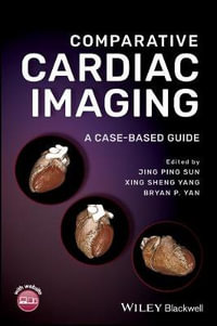 Comparative Cardiac Imaging : A Case-based Guide - Jing Ping Sun