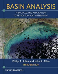 Basin Analysis : Principles and Application to Petroleum Play Assessment - Philip A. Allen